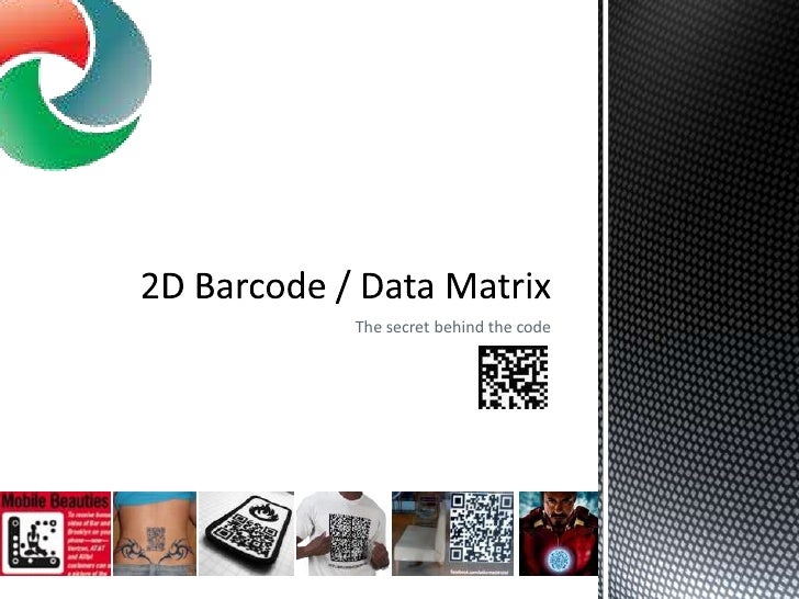 The 2D Code - Data Matrix