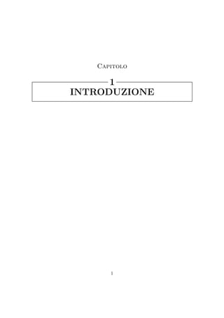 INTRODUZIONE
1
Capitolo
1
 