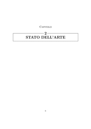 STATO DELL’ARTE
2
Capitolo
6
 