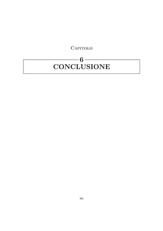 CONCLUSIONE
6
Capitolo
86
 