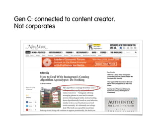 Gen C: connected to content creator.
Not corporates
 