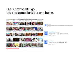 Learn how to let it go.
Life and campaigns perform better.
 