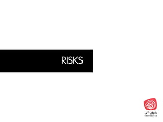 RISKS
 