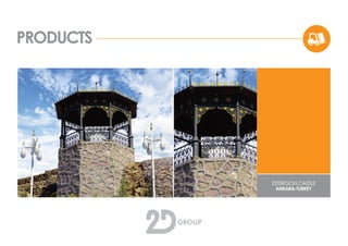 PRODUCTS
ESTERGON CASTLE
ANKARA-TURKEY
ALUMINIUM DECORATIVE
GAZEBOS
 