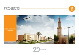 PROJECTS
COMPLETED
DISCOVERY GARDEN
DUBAI-UAE
 