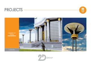 PROJECTS
MINISTRY OF
TEXTILE
TURKMENISTAN
COMPLETED
 