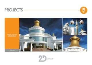 PROJECTS
PUPPET THEATRE
TURKMENISTAN
COMPLETED
 