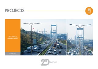 PROJECTS
FSM BRIDGE
ISTANBUL-TURKEY
COMPLETED
 