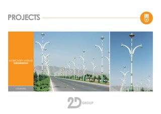 PROJECTS
MOSKOVSKY AVENUE
TURKMENISTAN
COMPLETED
 