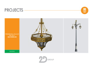 PROJECTS
ONGOING
PRESIDENTIAL PALACE
PROJECT
ABU DHABI-UAE
 