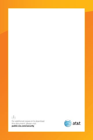 For additional copies or to download
this document, please visit:
public-cio.com/security
 