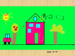Sofía – 2º “D”
 