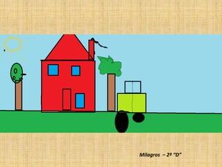 Milagros – 2º “D”
 