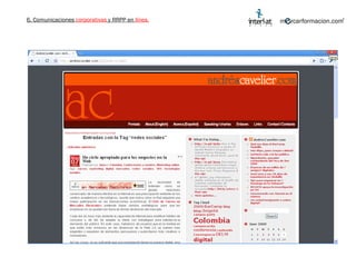 6. Comunicaciones  corporativas  y RRPP en  línea. 