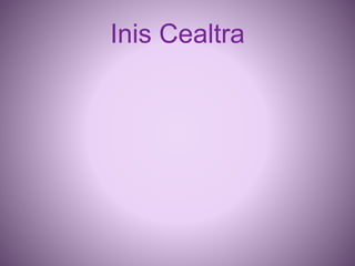 Inis Cealtra
 