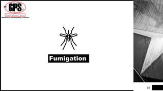 Fumigation
12
 