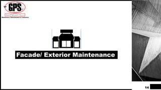 Facade/ Exterior Maintenance
14
 