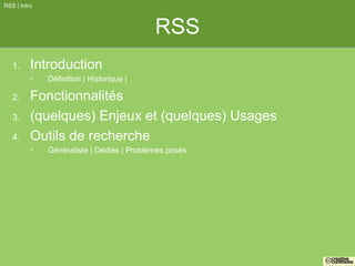 RSS ,[object Object],[object Object],[object Object],[object Object],[object Object],[object Object],RSS | Intro 
