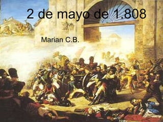 2 de mayo de 1.808 Marian C.B. 