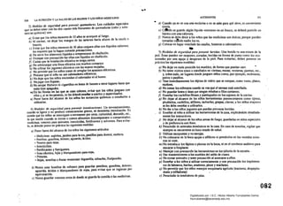 330
331
......

LA NUlRICIÓN y LA SALUD DE LAS MADRP.5 YLOS ~OS MEXICANOS
3) Medidas de seguridad para prevenir quemaduras. Los cuidados especiales
que se deben tener con las dos causas más frecuentes de quemaduras (calor y subs­
tancias químicas) son:
a) Evitar que los niflos menores de 10 anos se acerquen al fuego.
b) Al cocinar, no dejar los mangos de las sartenes hacia afuera de la eSlufa o
brasero. 	 .
e)' Evitar qué los ninos menores de lO anos carguen ollas con Ifquidos calientes:
los mayores que lo hagan tomarán precauciones.
d) No servir los alimentos Hquidos a temperaturas de ebullición. 

e) Destapar con precaución las ollas con lfquidos en ebullición. 

f) Cuidar que la instalación eléctrica no tenga cortos. 

g) No sobrecargar una línea eléctrica con muchos conlactas 

h) No utilizar los juguetes eléctricos con las manos mojadas. 

i) No pennitir que los nínos traten de arreglar los aparatos eléctricos. 

j) Procurar que el níno no use calentadores eléctricos. 

k) No dejar que los ninos enciendan el calentador ni el horno. 

1) Nojugar con fogatas.,
U) No arrojar f6sforos ni cigarrillos en 00tes de basura u otros lugares hasta que
estén bien apagados. .
m)En las fiestas en las que se usan oobctcS. evitar que los ninos jueguen con
ellos y, si se lespennite. se les deberá enseflar a usarlos y supervisarlos.
n) Poner fuera del alcance de los ninos las sustancias químicas o ensefiarles a
utilizarlas.
4) Medidas de seguridad par.a prevenir into:cicacio1U!s. Un envellenamiento,
cuando es.ligero y no produce consecuencias graves, se denomina intoxicación. Es
común que los ninos se intoxiquen oenvenenen por error, curiosidad, descuido, etc.•
lo que sucede cuando se toman o comen alimenws descompuestos o contaminados,
medícinas, venenos para animales, insecticidas. fcrtili7.antes y solventes. Para evitar­
lo. se deberán ¡xmeren práctica las siguientes medidas:
a) Poner fuera del alcance de los niflos los siguientes artículos:
• Medicinas: aspirina, jarabes para la tos, pastillas para donnir, etcétera.
• Petróleo, gasolina. hfnner. aguarrás. ácidos.
• Veneno para ratas.
• Insecticidas.
• Fertilizantes y fumigantes.
• Sosa céustica, lejía y blanqueadores para ropa.
• Pinturas.
• Hojas, semillas o frutas venenosas: higuerilla. loloache. noripondio.
b) Nunca usar botellas de refresco para guardar petróleo. gasolina. hfnner,
agúarrás, ácidos o blanqueadores de ropa. para evitar que se ingieran por
equivocación.
e) Nunca guardar venenos cerca de donde se guarda la comida o las medicinas.
ACCIDENTES
• 	 d) Cuando ya no se usa una medicina o no se sabe para qué sirve, es conveniente
tirarla.
e) Clfl!lhdo se guarde algún liquido venenoso en un frasco, se deberá ponerle un
letrero con una calavera.
/) Nunca se debe decir a los niflos que las medicinas son dulces. porque pueden
tomarlas cúl'ndo nadie los ve. 

g) Colocar en lugar ventilado lac; esturas, braseros o calentadores. 

5) Medidas de seguridad Poro prevenir heridas. Umi herida es una rotura de la
-piel. Éstas pueden ser raspones, cortada.c;. heridas en fonna de punta como las oca­
sionadas por una aguja y desgarros de la piel. Para evitarlas, deben ponerse en
práctica las siguientes medidas:
a) No dejar en mala posici6n los muebles. de fonna que puedan caer.
M	No tener vidrios rotos o estrellados en vitrinas. mesas~ ventanas, puertas, etc.•
y, sobre todo, en lugares donde jueguen niflos como. por ejemplo, recámaras.
patios o pasillos. .
e) Tirar inmediatamente los objetos de vidrio que se rompan, Como vasos, platos,
etcétera.. , . . ' ..'
d) No tomar los refrescos cuando se vea que el envase está estrellado. 

e) No guardar botes O latas que tengan rebabas o filos cortantes.. 

f) Guardar los cuchillos filosos y pÚfltiagudos en los cajones de la cocina. ' 

g) No dejar al alcance de os ninos herramientas punzocortantes como tijeras, 

picahielos. cuchillos, alfileres, tachuelas, grapas, clavos; a los ninos mayores
se les debe ensenar a utili7.arlos. .
h) No dar a los ninos jugueies que puedan provocar_heridas.
i) Ensenar al nino a utilizar las herramientas de la casa, el':plicándole detallada­
mente los instructivos.
j) No dejar al alcance de los niflos armas de fuego; guardarlas en sitios especiales
y de preferencia con llave. . ,
k) Prescindir de animales domésticos en la casa. En caso de tenerlos, vigilar que
siempre se ellCuenlrenen buen estado de salud.
i) Utilizar sacapuntas y no navajas.
1/) No colocarse en la boca agujas o alfileres ni prenderlos en los vestidos' mien­
tras sé coSe.
m) No introdu('lr los lápices o plumas en la boca, ni en el conducto auditivo para
rascarse o limpiarse. . .
11) Manejar con precauci6n las herTamientas en los talleres de la escuela. ,
ñ) Dar mantenimiento a los muebles del salón de clases. .
o) No torear animales y tener precauci6n al acercarse a ellos.
p) Ensenar a los niflos autilizar correctamente ycon precaución los implemen- ,
tos de labranza, hachas•.al'Jldones, picos y machetes.
q) No permitir que los nUlos manejen maquinaria agrrcola (tractores, despepita­
dores y triIJadoras) .
r) Prescindir de tendederos de púa.'!.
082
Digitalizado por: I.S.C. Hèctor Alberto Turrubiartes Cerino
hturrubiartes@beceneslp.edu.mx
 