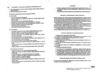 333
33>2. LA NIJ11UCIÓN' y LA SALUD OS LAS MADRES YLOS N'Il'losMEXICANOS
s) Asear frecuentemente la casa y revisar los lugares donde puedan.anidar ani·
males ponwl'iosos. 

t) No caminardescalzo por los campos. 

6) Medidas de seguridadpara evitar accidentes tú tnfnsito.
a) Como peatón:
• Leer los letreros (avisos de t.ránsito).'
• Cruzar las calles por las esquina...; los nillos de S a 12 aflos deben hacerlo
s610 con adultos.
• Verpara un lado yOlro de la calle antes de cnJ7M.
• No atravesar la calle corriendo ni lratar de ganarle a los vehrculos.
• Al llegar a una esquina esperara que vuelva a ponerse el semáforo en alto.
• Utilizar los puentes que existen en losejes viales.
o No caminar por los rieles del tren.
• No transitar ni esperar abajo de la banqueta.
b) Como pasajero:
• No abordar ni descender de los vchfculos cuando c...tán en movimiento.
• No sacar la cabez.a ni los bra7.0s por la ventanilla del veh€culo.
~ No viajar en la parte posterior de ni'flgún vehrculo de Carga
• Cuand() se viaja de pie en los camiones. asegurarse de las barras y asentar
bien los pies en el piso.
• No subirse detrás de los camiones (de"mosca").
• Tener cuidado al bajar de los vehrculos. Mirar hacia ambos lados para ver si
no vienen camiones. coches o bicicletas.
• No viajar en los estribos ni en las puenas de los vehrculos.
• Cerrar las puertas del vehrculo y colocar los seguros cuando se viaja en
coche.
• Al bajar del vehículo, no cruurlo por delante o por detrás sino hasta que se
despeje la vía.
• Utilizar mochilas o bolsas para útiles que permitan tener las manos libres.
c) Del conduclor de vehículos.
• Cuando al conductor se le cruce una pelota, deberá frenar.
• Cuando vea a un nitio en triciclo O bicicleta. deberá detenerse hasta que el
niflo se aleje.
• Al pasar por parques o escuelas deberá disniinuir la velocidad.
• Conocer el reglamento de tránsito y sujetarse a sus disposiciones.
• Obedecer, siempre, las senales de tránsito.
• Adquirir pericia en el manejo del vehl'culo.
• Revisar el vehrculo antes de ponerlo en marcha: neumáticos. frenos, direc­
ción y claxon.
o Reparar inmediatamente los desperfectos que sufra el vehfculo, por insigni.
ficantes que sean.
ACCIDENTES
• Evitar el manejo de.vehrculos emneloexista una perturbación emotiva o de
la concietncia (cólera, miedo, incertidumbre, tensión nerviosa. depresión.
ebriedad). .
• Evitarmanejar-vehfculoscuando no se ha dormido bien o existaenrennedad.
REFERI'NClA y ATENOóNINMEDIATA A NIROs ACODENrAOOS
Muchos accidentes que sufren los ninas son simples magulladuras, rnsgunos o golpes
de poca gravedad. que momentáneamente son molestos. El adulté) que está cerca de
un níno que se accidenta necesita saber valorar lagravedad. para prestar una asis­
tencia inmediata y adecuada. así como para decidirla manera más l'ápida y oportuna
de trasladar al nU'Io al servicio médico de urgencias más cercano.
Ps.rÍl que las personas puedarrprestai auxilio eficiente. es nci::esario capacitarlas
permanentemente, impartiéndoles cursos de primeros auxilios. dotándolas de ins­
tructivos con las lIIt",wdas de asistencia inmediata y. si es posible. de un difectorio
de servicios de mgencias, y de botiquines para primeros auxilios,
El Consejo Nacional de Prevención de Accidentes ~omienda un equipo con el
material indispensable para primeros auitilios que se presenta en el cuadro XXIX.1.
:.'
Criterios de referencia en.el caso de traumo.tismes
'1) Valorarel tipo y gravedad dcl iraUmatismo.
2) Observar si el accidentado respira. si hay pérdida del conocimiento. si tiene
hemorragia y si hay deformación que impliquerractura o luxación.
3} Mantener al menor despierto. . .
4) Ante cualquiera de estas situaciones es conveniente trasladar al nitio al servi­
cio médico más cercano.
S) Si hay fractura. inmovi1i1M al accidentado (no mover si se sospecha fractura
de columna). . .'. ' . .­
6) Si solamente se tiaía de una raspadura o magulladw-a. se acudirá al médico
más pr6ximo. ... . .
7) Atención perpCrSonal no'médico:
a) Si la lesión es leve (magulladuras o raspaduras), atender la herida aplicando
. compresas rlÍas o pa110s limpios mojados en agua helada durante media hora.
.b) Si el.golpe:abrió. la piel. lavar con agua y jabón y cubrir. con gasa estéri1.
Acudir al médico si la herida se inrecta (enrojecimiento, hinchazón y dolor).
e) Si sangm la n,añz..presionarfinnementecon el dedo coolra el "huesito" de la nariz
. durante cinco minulOS. Si la hemoiragia persiste. nevar al nil'io con W1 médico.
Criterios de ~erem:ia de accidenles de tránsito y caldas
.En los casos de accidentes Por vehfculos en movimiento. deberán tomarse varias
medidas con la mayor rapidez posible:
099Digitalizado por: I.S.C. Hèctor Alberto Turrubiartes Cerino
hturrubiartes@beceneslp.edu.mx
 