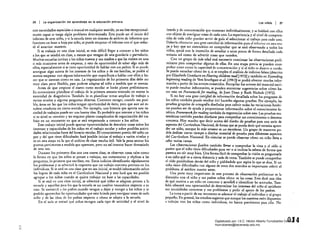 36 I La organización del aprendizaje en la educación primaria
con necesidades especiales o inusual en cualquier sentido, ya sea éste excepcional­
mente capaz o tenga algón problema determinado. Esto puede ser el inicio del
informe de este niño, y si la escuela tiene un sistema de archivo de informes que
funcione en base a hoja por niño, se puede empezar el informe con el que redac­
t6 el anterior maestro.
Si se trabaja en una clase inicial, es más difícil llegar a conocer a los niños
a los que se tendrá en clase, a menos que vengan de una gu:lrdería o parvulario.
Muchas escuelas invitan a los niños nuevos y sus madres a que las visiten en una
o más ocasiones antes de empezar, y esto da oportunidad de saber algo más de
ellos, especialmente si se tiene oportunidad de hablar con sus padres. Si se puede
averiguar algo acerca de los intereses de los niños y de sus familias, se podrá al
menos empezar con alguna información ~ue coptribuya a hablar con ellos y ha­
cer que se sientan como en casa. La organizaci6n de los primeros días debe ser
muy clara pero flexible, para poderse adaptar ~I niño a medida que se avanza.
Antes de que empiece el nuevo curso escolar se harán planes preliminares.
Es conveniente planificar el trabajo de la primera semana teniendo en mente la
necesidad de diagnóstico. También lo es planificar temas amplios de trabajo a
varios niveles y algunas preguntas abiertas. Conviene escoger, cuando sea posi­
ble, áreas en las que los niños tengan oportunidad de bcito, pero que aun asi re­
sulten retadoras en cierto sentido. Por ejemplo, una historia que aporta una va­
riedad de trabajos puede ser una buena idea. Es probable que interese a los niños
si su nivel es correcto y no requiere p.Ianes complicados de organizaci6n del tra­
bajo en un momento en que se está empezando a conocer a los niños.
Este trabajo inicial puede aportar oportunidades de descubrir cosas sobre los
intereses y capacidades de los niños en el trabajo escolar y sobre posibles activi­
dades relacionadas fuera del horario escolar. El conocimiento previo del niño ca­
paz y del que tiene dificultades hará posible iniciar el trabajo a varios niveles y
es en esta etapa en la que el archivo de clase resulta útil. Vale la pena anotar los
puntos pertinentes a medida que aparecen, pero no así intentar hacer demasiado
de una vez_
Durante los primeros días con una nueva clase, se observan cosas tales como
la forma en que los niños se ponen a trabajar, sus comentarios y r~plicas a las
preguntas, lo primero que escriben, etc. Estos indicios identificarán rápidamente
los problemas y se ;¡dvertirá la respuesta que un trabajo concreto provoca en los
individuos. Si se está en una clase que no sea inicial, se tendrá información sobre
los logros de cada niño en el Currículum Nacional y esto hará que sea posible
agrupar a los niños cuando se quiera trabajar en base a las capacidades.
Si se está en una clase inicial, se advertirá qué niños se adaptan pronto a la
escuela y aqueUos para los que la escuela es un cambio traum~tico respecto a su
casa. Se conocerá a los padres cuando vengan a dejar y recoger a los niños y se
podrán aprovechar las oportunidades que esto brinda para averiguar cosas de cada
niño y de las ideas de los padr.es respecto a c6mo se adapta a la escuela.
En el aula se notará qué niños escogen cada tipo de actividad y el nivel de
-{:­
Los nilicfs I :r7
interés y de concentraci6n que muestran individualmente, y se hablará con ellos
con objeto de averiguar cosas de cada uno. La experiencia y el nivd oe compren­
si6n de cada niño pueden servir de guía al seleccionar el trabajo para cada uno.
Debería obtenerse una gran cantidad de información para el informe en esta eta­
pa y hay que ser sistemático en comprobar que se est~ observando a todos los
niños, qui,..á con la imención de estudiar a unos pocos de forma detallada cada
semana así como de -advertir cosas que suceden.
Con un grupo de más edad será necesario continuar las observaciones preli­
minares para comprobar algunas de ellas. En una etapa previa se pueden com­
probar cosas como la capacidad de concentraci6n y si e! niño es diestro o zurdo.
Se puede escuchar cómo lee y, si se emplea el análisis de indicios falsos (descrito
por Elizabeth G06dacre en Hearing children read [1972] Ytambién en Extending
beginni71g reading de Vera Southgate et aL [1981D se podrá obtener mucha infor­
mación a partir de los errores cometidos. Recopilar los errores de! material escri­
to puede resultar informativo, se pueden encontrar sugerencias sobre cómo ha­
cer esto en Frameworkfor reading, de Joan Dean y Ruth Nichols (1972).
Si no hay una gran cant~dad de informaci6n detallada sobre los progresos de
los niños también puede resultar útil hacerles algunas pruebas. Por ejemplo, las
pruebas grupales de ortografía diseñadas para cubrir todas las v:lriaciones fonéti­
cas pueden ser de ayuda y proporcionar informaci6n sobre el conocimiento fo­
nético. Framework for reading tambi~n da sugerencias sobre estO. Las pruebas ma­
temáticas también pueden diseñarse para comprobar un conocimiento o destreza
concreta. Hay mucho que decir acerca del diseño de pruebas para una serie de
aspectos del Currículum Nacional, de forma que se pueda decir qu~ necesita apren­
der un niño, aunque lo más sensato es ¡lO excederse. Un grupo de maestros po­
dría dedicar cierto tiempo a diseñar material de prueba para diferentes aspectos
del Currículum Nacional. En ciencias se puede observar c6mo un niño lleva a
cabo varias tareas. .
Las C!bservaciones pueden también llevar a comprobar la vista y el oído si
parece que el niño tiene dificultades para ver o si inclina la cabeza de forma que
parezca no oír muy bien. Una forma Hcil de comprobar la visión es preguntarle
a un niño qué ve a cierta distancia y más de cerca. También se puede comprobar
el oído poniéndose detrás del niño y pidiéndole que repita lo ql,le se dice. Si un
niño tiene dificultades con alguno de estos dos sentidos es importante referir e!
problema al m~dico cuanto antes.
Una parte muy importante de este proceso de observaci6n preliminar es la
discusi6n con el niño y sus padres sobre c6mo ve las cosas. Esto dará una idea.
de qué motiva a un niño en concreto y ayudará a identificar las actitudes. Tam­
bién ofrecerá una oportunidad de determinar los intereses del niño al satisfacer
sus necesidades concretas y sus problemas y pedir el apoyo de los padres.
La tarea a partir de ese momento es adecuar el trabajo al individuo y al grupo
pequeño. En general, los estudios sugieren que aunque los maestros estén dispuestos
a trabajar con los niños como individuos, no hacen previ,iones para cllo. The
014Digitalizado por: I.S.C. Hèctor Alberto Turrubiartes Cerino
hturrubiartes@beceneslp.edu.mx
 