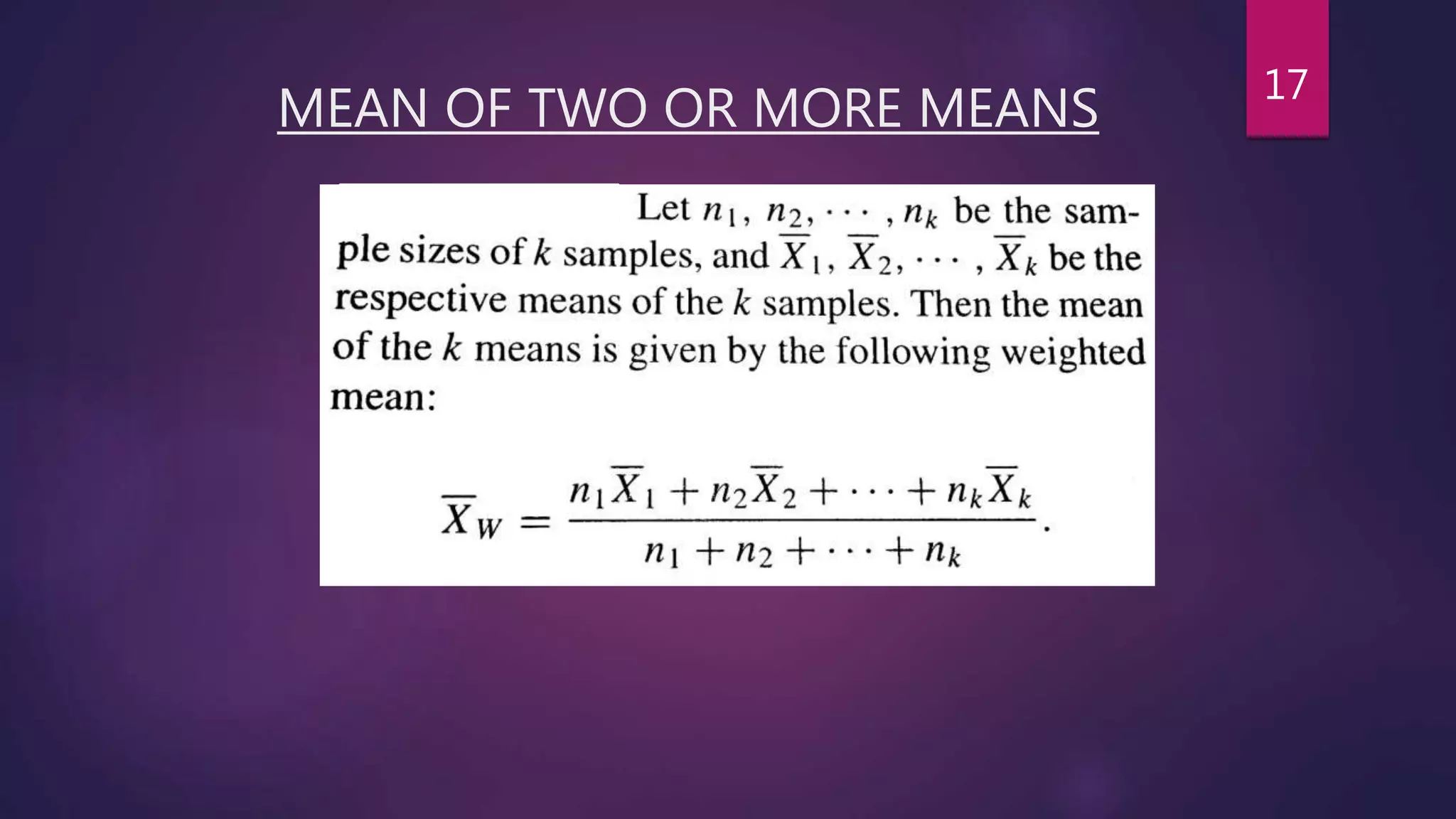 MEAN OF TWO OR MORE MEANS
17
 