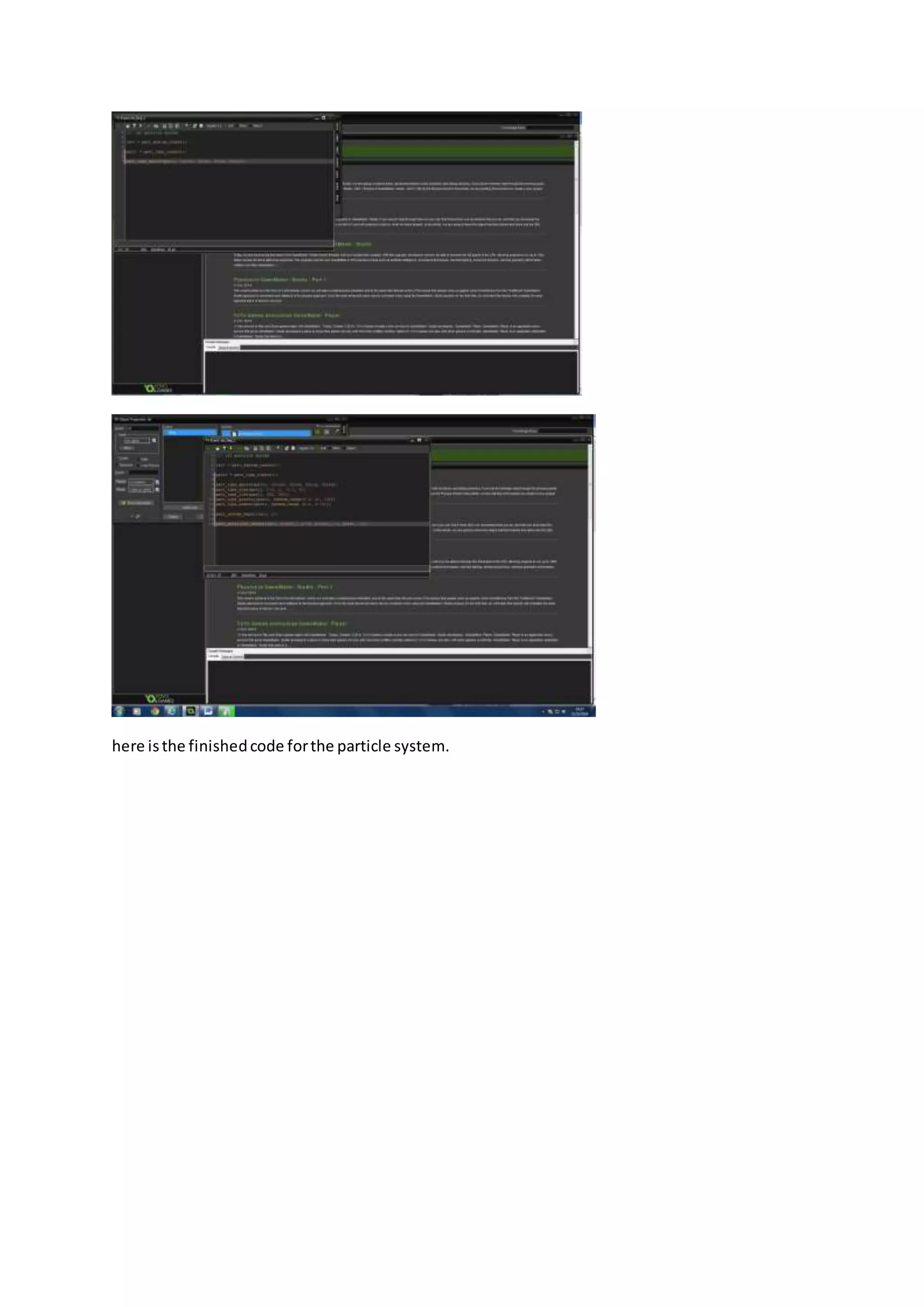here is the finished code for the particle system. 
 