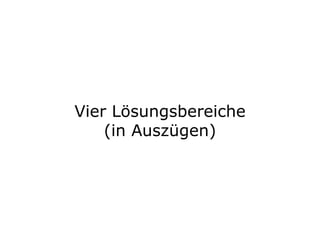 Vier Lösungsbereiche (in Auszügen)