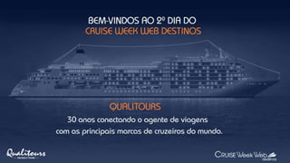 2º dia Cruise Week Web Destinos 2021