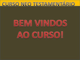 2 dia de aula do curso neotestamentário