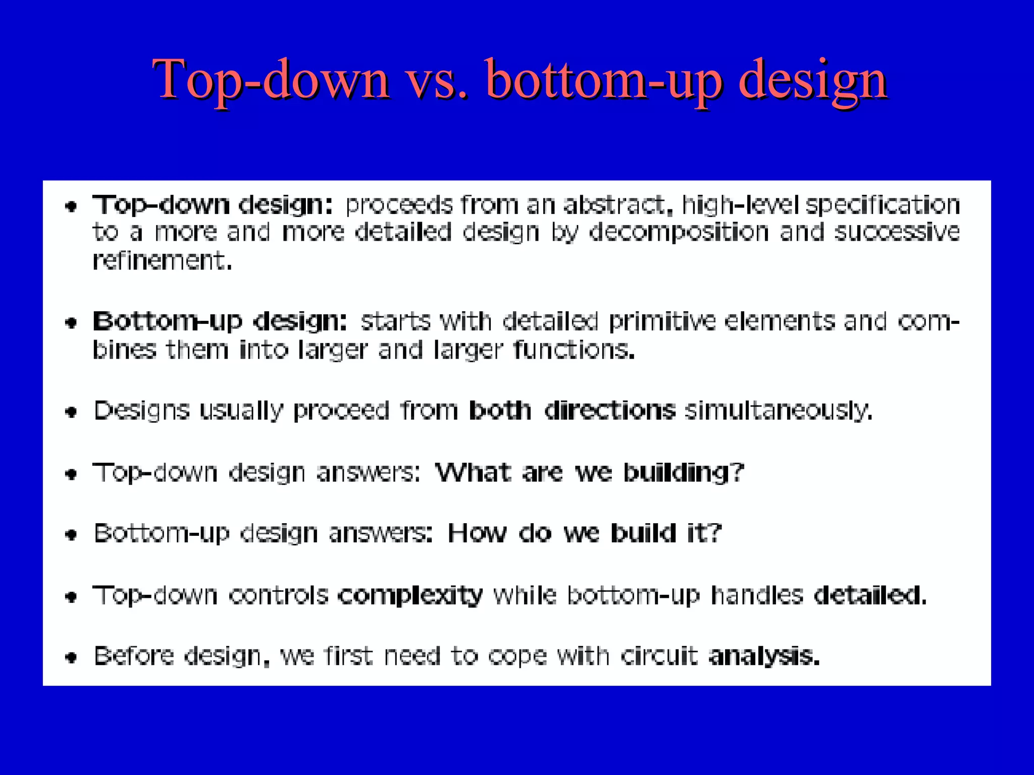 Top-down vs. bottom-up designTop-down vs. bottom-up design
 