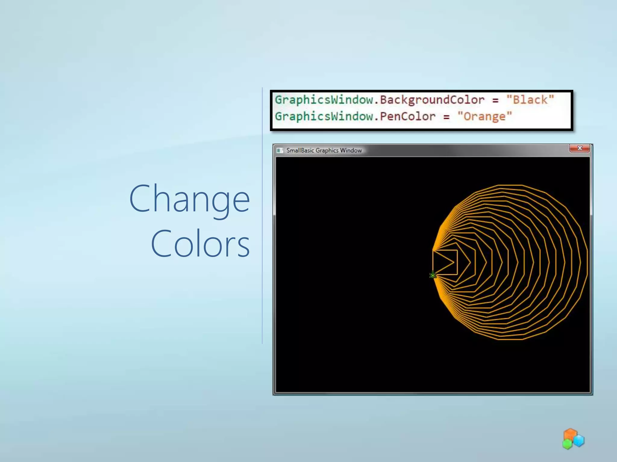 Learn More…Watch the Small Basic site on DevLabs