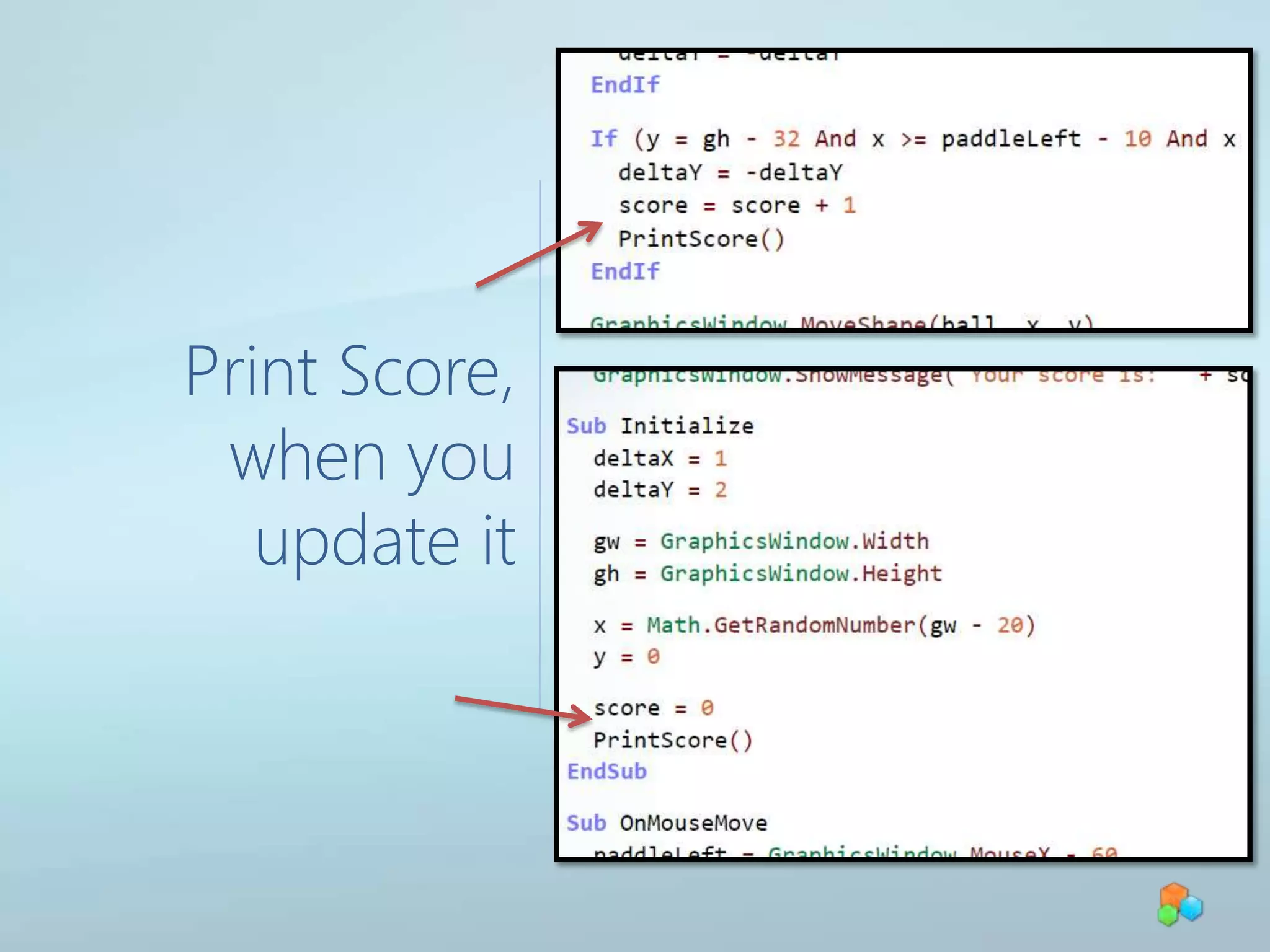 Bounce the Ball – PaddleIf ball hits the paddle, increase the score