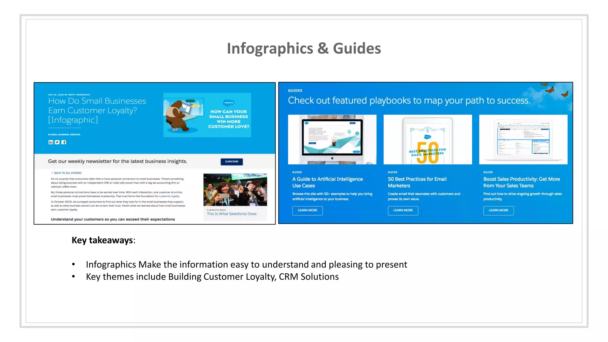 Infographics & Guides
Key takeaways:
• Infographics Make the information easy to understand and pleasing to present
• Key themes include Building Customer Loyalty, CRM Solutions
 