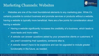 Marketing Channels: Websites
• Websites are one of the most foundational elements to any marketing plan. While it’s
certai...