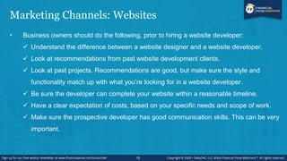 Marketing Channels: Websites
• Business owners should do the following, prior to hiring a website developer:
 Understand ...