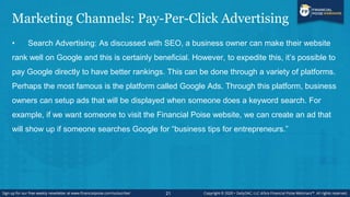 Marketing Channels: Pay-Per-Click Advertising
• Search Advertising: As discussed with SEO, a business owner can make their...