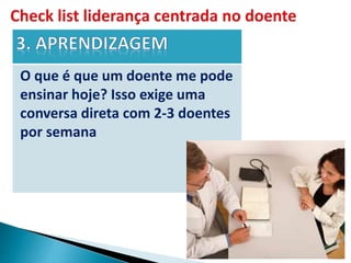 CVA - COM E LITERACIA EM
SAUDE 2016 68
O que é que um doente me pode
ensinar hoje? Isso exige uma
conversa direta com 2-3 doentes
por semana
 