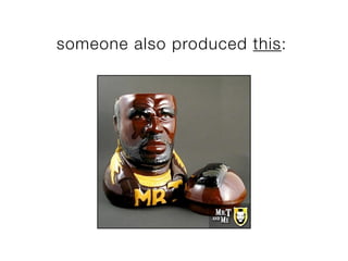 someone also produced this:
 