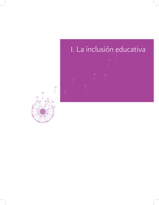 I. La inclusión educativa
 