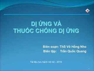 1
Biên soạn: ThS Võ Hồng Nho
Biên tập: Trần Quốc Quang
Tài liệu lưu hành nội bộ - 2015
 