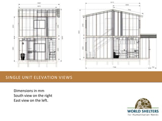 Single unit Elevation views<br />Dimensions in mm<br />South view on the right<br />East view on the left.  <br />