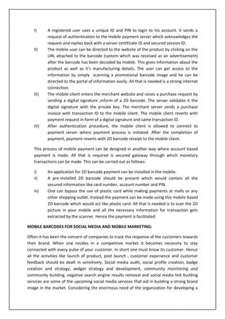 A pre-installed 2D barcode should be present which would contain all the secured information like card number, account number and PIN.