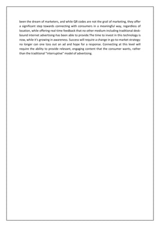 The customer will open the barcode picture, will click on the URL contained within barcode and then one gets directed to the portal of the company. The customer can  also get updated information of the brands and products at the portal. 