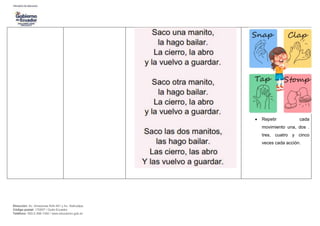 Dirección: Av. Amazonas N34-451 y Av. Atahualpa.
Código postal: 170507 / Quito-Ecuador
Teléfono: 593-2-396-1300 / www.educacion.gob.ec
 Repetir cada
movimiento una, dos .
tres, cuatro y cinco
veces cada acción.
 