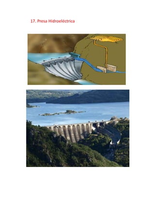 17. Presa Hidroeléctrica 
 