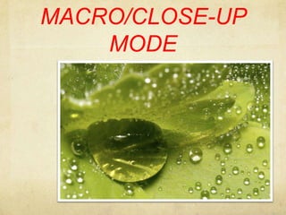 MACRO/CLOSE-UP MODE