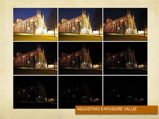 ADJUSTING EXPOSURE VALUE