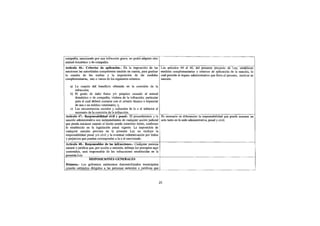compañía, sancionado por una infracción grave, no podrá adquirir otro
animal doméstico y de compañía.
Artículo 46.- Criterios de aplicación.- En la imposición de las          Los artículos 44 al 46, del presente proyecto de Ley, establecen
sanciones las autoridades competentes tendrán en cuenta, para graduar    medidas complementarias y criterios de aplicación de la sanción, lo
la cuantía de las multas y la imposición de las medidas                  cual permite al órgano administrativo que lleva el proceso, motivar su
complementarias, uno o varios de los siguientes criterios:               sanción.
    a) La cuantía del beneficio obtenido en la comisión de la
       infracción;
   b) El grado de daño físico y/o psíquico causado al animal
        doméstico o de compañía, víctima de la infracción; particular
       para el cual deberá contarse con el criterio técnico e imparcial
        de una o un médico veterinario; y,
    c) Las circunstancias sociales y culturales de la o el infractor al
        momento de la comisión de la infracción.
Artículo 47.- Responsabilidad civil y penal.- El procedimiento y la Es necesario se diferencien la responsabilidad que puede acarrear un
sanción administrativa son independientes de cualquier acción judicial acto tanto en la sede administrativa, penal y civil.
que pueda iniciarse cuando el hecho pueda constituir delito, conforme
lo establecido en la legislación penal vigente. La imposición de
cualquier sanción prevista en la presente Ley no excluye la
responsabilidad penal y/o civil y la eventual indemnización por daños
y perjuicios que puedan corresponder a la o el sancionado.
Artículo 48.- Responsables de las infracciones.- Cualquier persona
natural o jurídica que, por acción u omisión, infrinja los preceptos aquí
contenidos, será responsable de las infracciones establecidas en la
presente Ley.
                   DISPOSICIONES GENERALES
Primera.- Los gobiernos autónomos descentralizados municipales
crearán estímulos dirigidos a las personas naturales o jurídicas que


                                                                        25
 